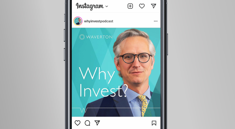 Waverton Why Invest? Podcast Instagram